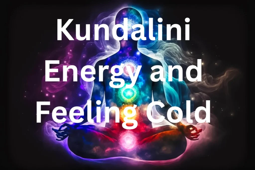 kundalini-energy-and-feeling-cold