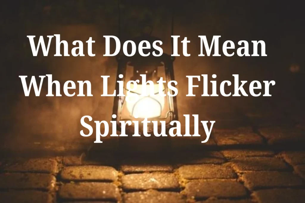 lights-flickering-spiritual-meaning