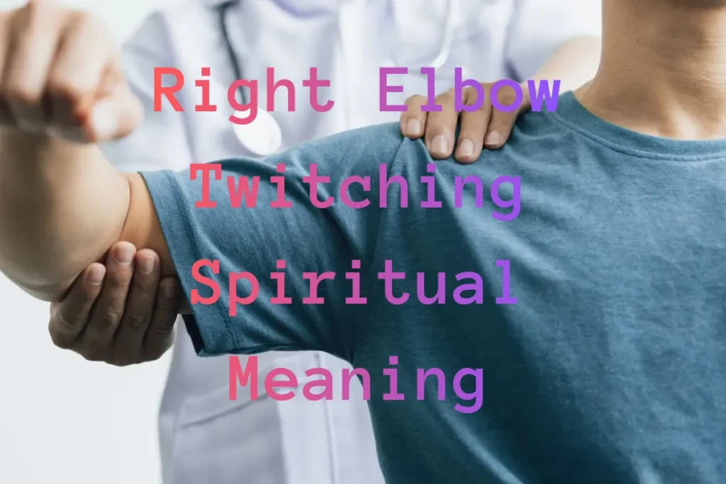 right-elbow-twitching-spiritual-meaning