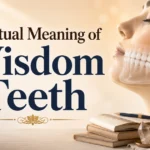 spiritual-meaning-of-wisdom-teeth
