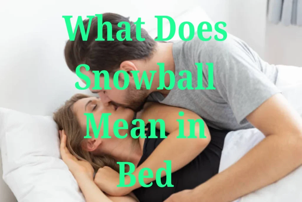 what-does-snowball-mean-in-bed
