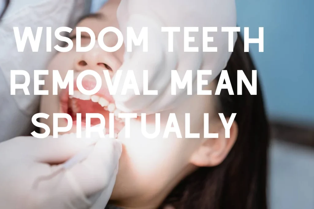 wisdom-teeth-removal-mean-spiritually