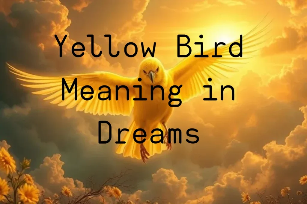 yellow-bird-meaning-in-dreams