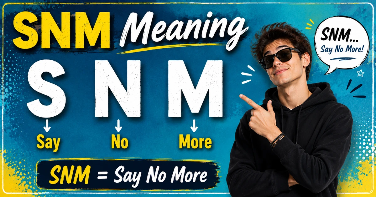 SNM Meaning