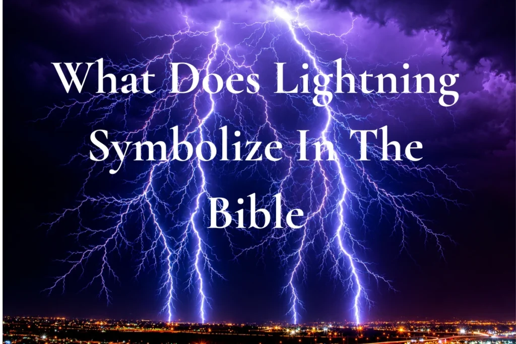 What Does Lightning Symbolize In The Bible